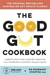 Book cover of The Good Gut Cookbook by The Gut Foundation