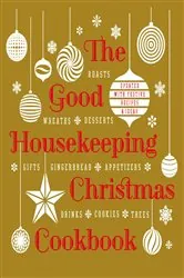 Book cover of The Good Housekeeping Christmas Cookbook by Good Housekeeping