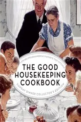 Book cover of The Good Housekeeping Cookbook Sunday Dinner Collector's Edition by Good Housekeeping