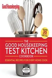 Book cover of The Good Housekeeping Test Kitchen Cookbook by Good Housekeeping