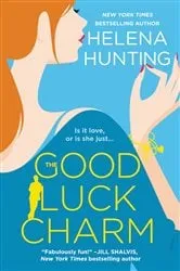 Book cover of The Good Luck Charm by Helena Hunting