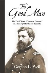 Book cover of The Good Man by Gordon L. Weil