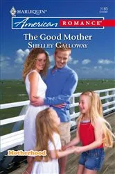 Book cover of The Good Mother by Shelley Galloway