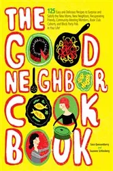 Book cover of The Good Neighbor Cookbook by Suzanne Schlosberg