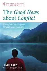 Book cover of The Good News about Conflict by Jenell Paris