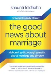 Book cover of The Good News About Marriage by Shaunti Feldhahn