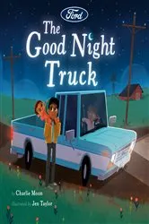 Book cover of The Good Night Truck by Charlie Moon