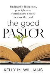 Book cover of The Good Pastor by Williams, Kelly, M.