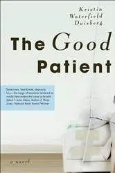 Book cover of The Good Patient by Kristin Waterfield Duisberg