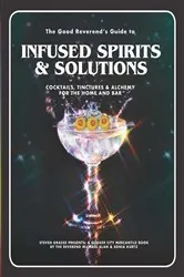 Book cover of The Good Reverend's Guide to Infused Spirits by N/A