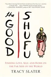 Book cover of The Good Shufu by Tracy Slater