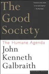 Book cover of The Good Society by John Kenneth Galbraith