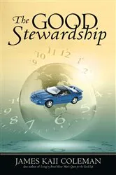 Book cover of The Good Stewardship by James Kaii Coleman