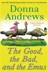 Book cover of The Good, the Bad, and the Emus by Donna Andrews
