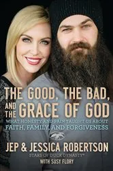 Book cover of The Good, the Bad, and the Grace of God by Jep Robertson