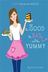 Book cover of The Good, the Bad, and the Yummy by N/A