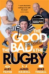 Book cover of The Good, the Bad & the Rugby – Unleashed by Unknown
