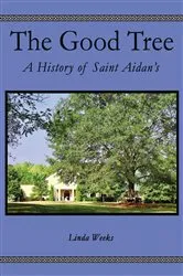 Book cover of The Good Tree by Linda Weeks