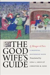 Book cover of The Good Wife's Guide (Le Ménagier de Paris) by Gina L. Greco