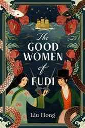 Book cover of The Good Women of Fudi by Liu Hong