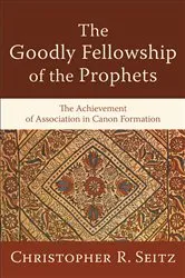 Book cover of The Goodly Fellowship of the Prophets (Acadia Studies in Bible and Theology) by Unknown