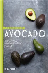Book cover of The Goodness of Avocado by Lucy Jessop