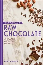 Book cover of The Goodness of Raw Chocolate by Kathy Kordalis