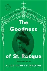 Book cover of The Goodness of St. Rocque by Alice Dunbar-Nelson