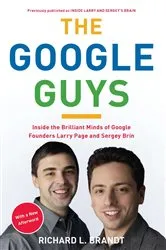 Book cover of The Google Guys by Richard L. Brandt