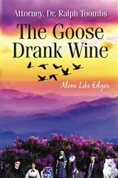 Book cover of The Goose Drank Wine by Dr. Ralph Toombs