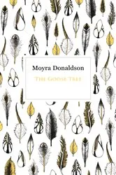 Book cover of The Goose Tree by Moyra Donaldson