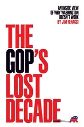 Book cover of The GOP's Lost Decade by Jim Renacci
