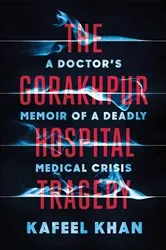 Book cover of The Gorakhpur Hospital Tragedy by Unknown