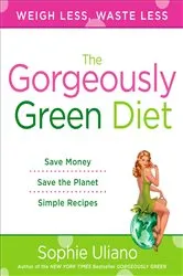 Book cover of The Gorgeously Green Diet by Sophie Uliano