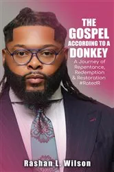 Book cover of The Gospel According To A Donkey by Rashan L. Wilson