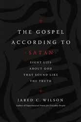 Book cover of The Gospel According to Satan by Jared C. Wilson