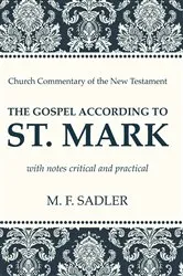Book cover of The Gospel According to St. Mark by M. F. Sadler