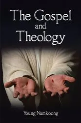 Book cover of The Gospel and Theology by Young Namkoong