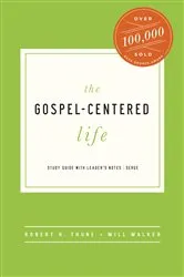 Book cover of The Gospel-Centered Life (3rd ed.) by Robert H. Thune