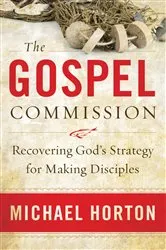 Book cover of The Gospel Commission by Michael Horton