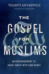 Book cover of The Gospel for Muslims by Thabiti Anyabwile