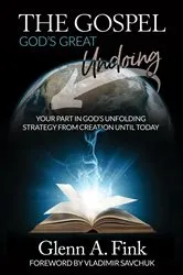 Book cover of The Gospel, God's Great Undoing by Fink, Glenn, A
