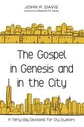 Book cover of The Gospel in Genesis and in the City by John P. Davis