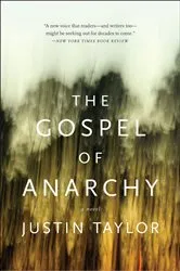 Book cover of The Gospel of Anarchy by Justin Taylor