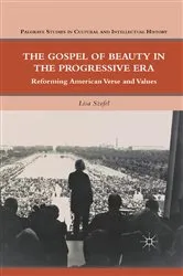 Book cover of The Gospel of Beauty in the Progressive Era by L. Szefel