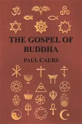 Book cover of The Gospel of Buddha by Paul Caurs