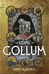 Book cover of The Gospel of Gollum by Ivano Sassanelli