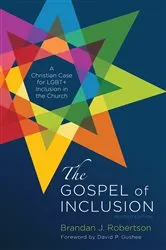 Book cover of The Gospel of Inclusion, Revised Edition by Brandan J. Robertson