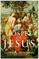 Book cover of The Gospel of Jesus by James M. Robinson