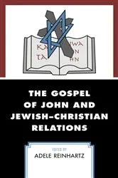 Book cover of The Gospel of John and Jewish–Christian Relations by Adele Reinhartz